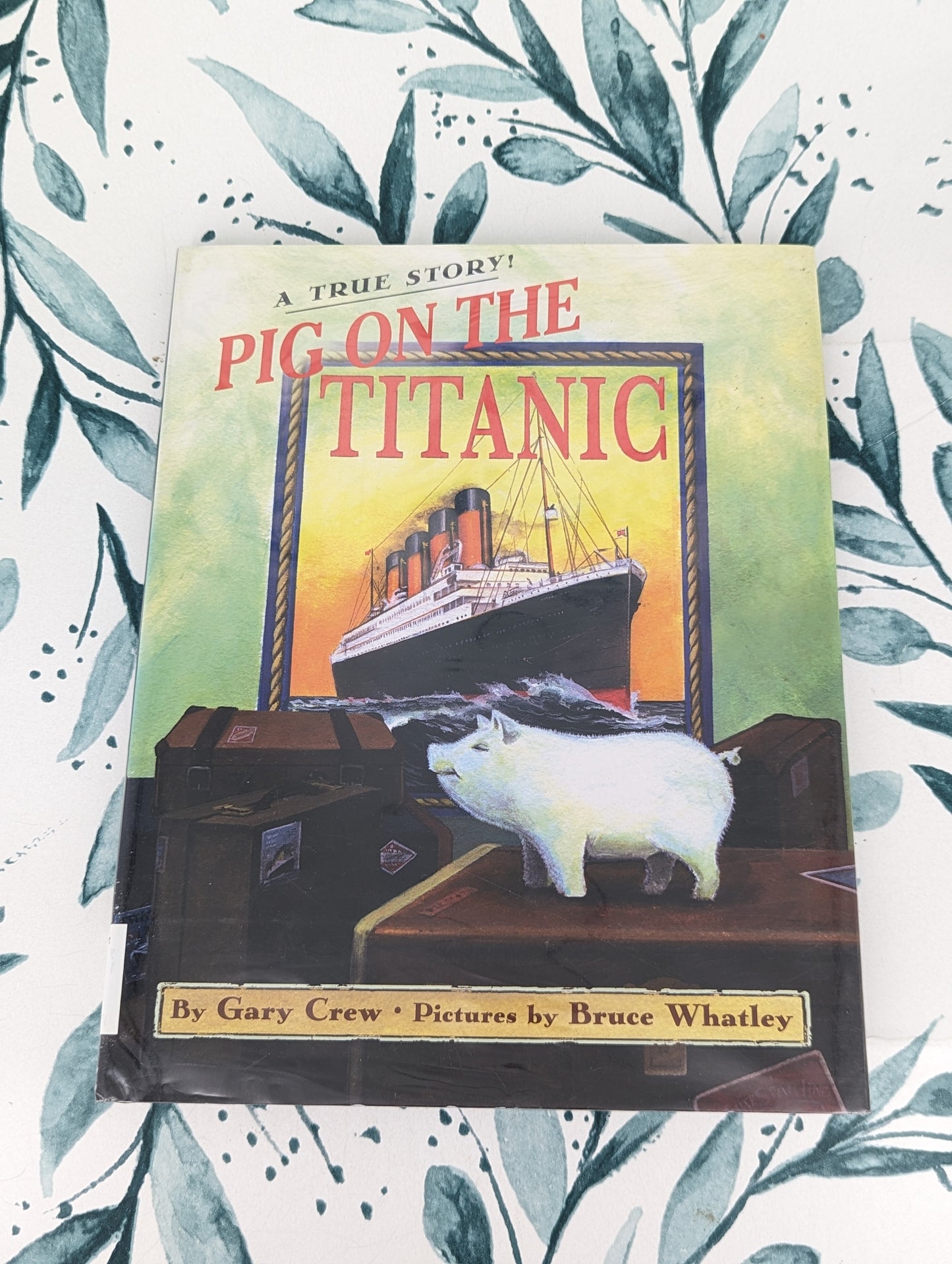 Pig on the Titanic: A True Story