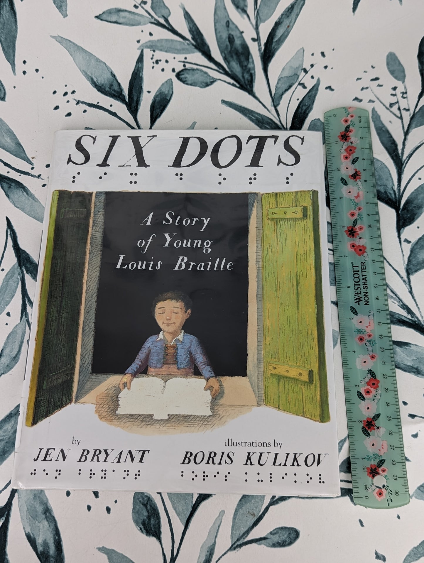Six Dots: The Story of Young Louis Braille