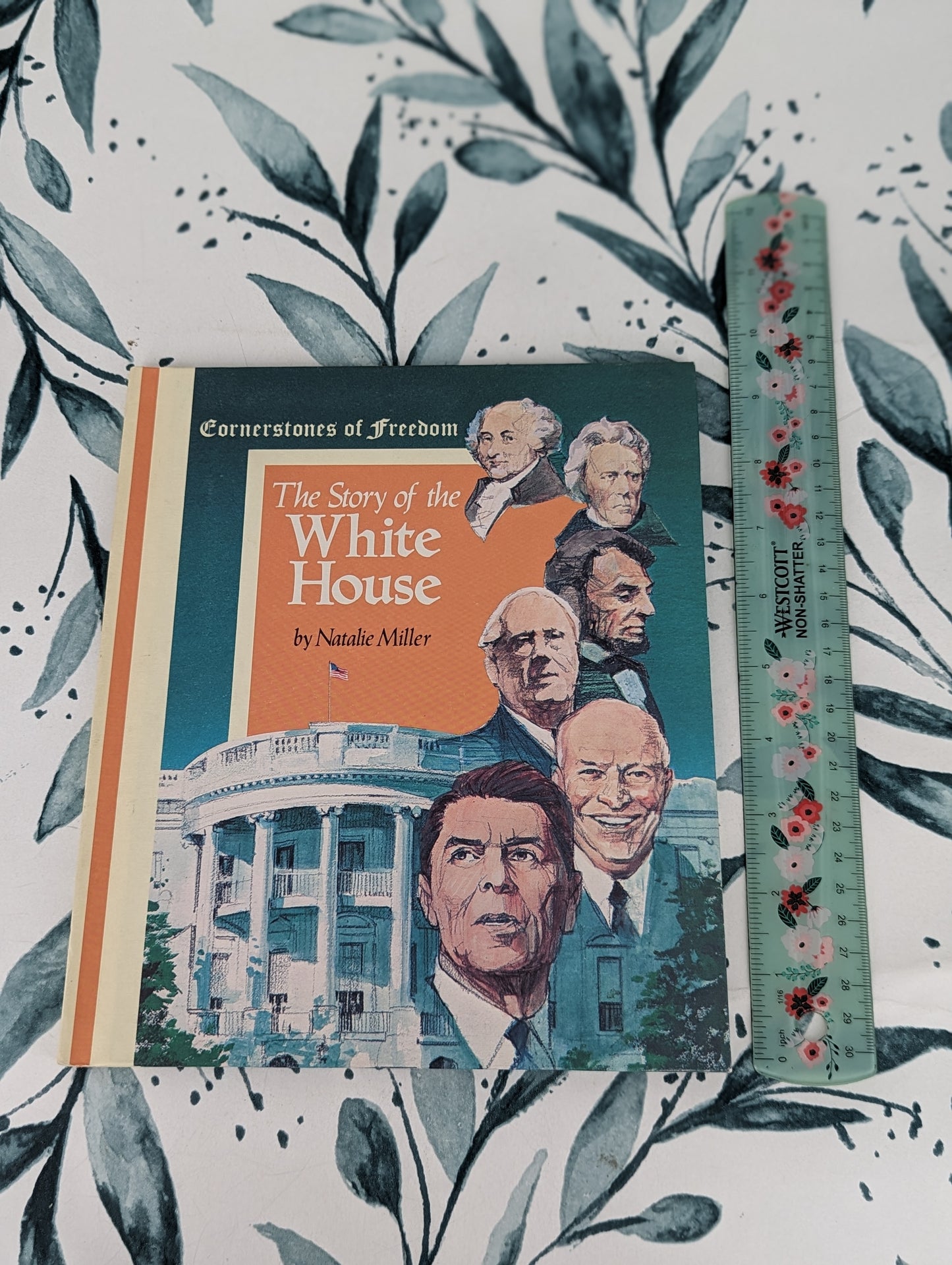 Cornerstones of Freedom: The Story of the White House