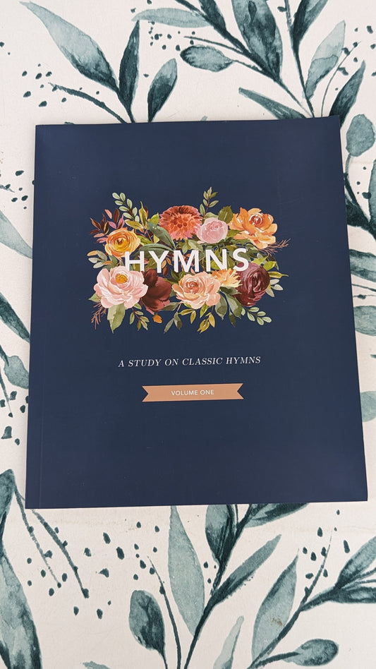 Hymns: A Study On Classic Hymns Vol. 1