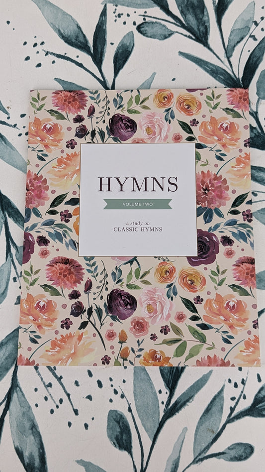 Hymns: A Study on Classic Hymns Vol. 2