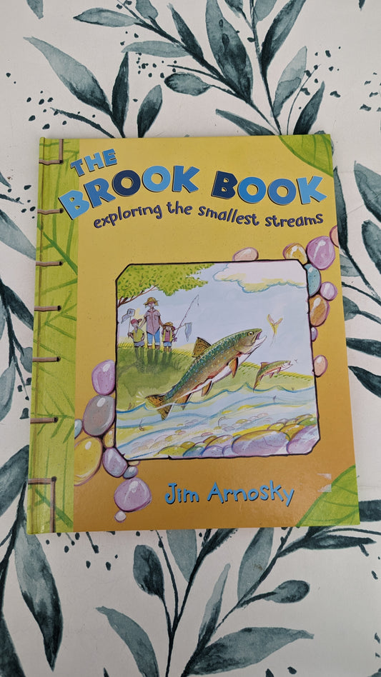 The Brook Book: Exploring the Smallest Streams (SIGNED BY AUTHOR)