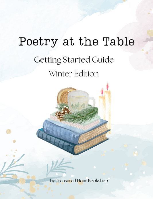 [Winter COMPLETE GUIDE] Poetry at the Table: Getting Started Guide